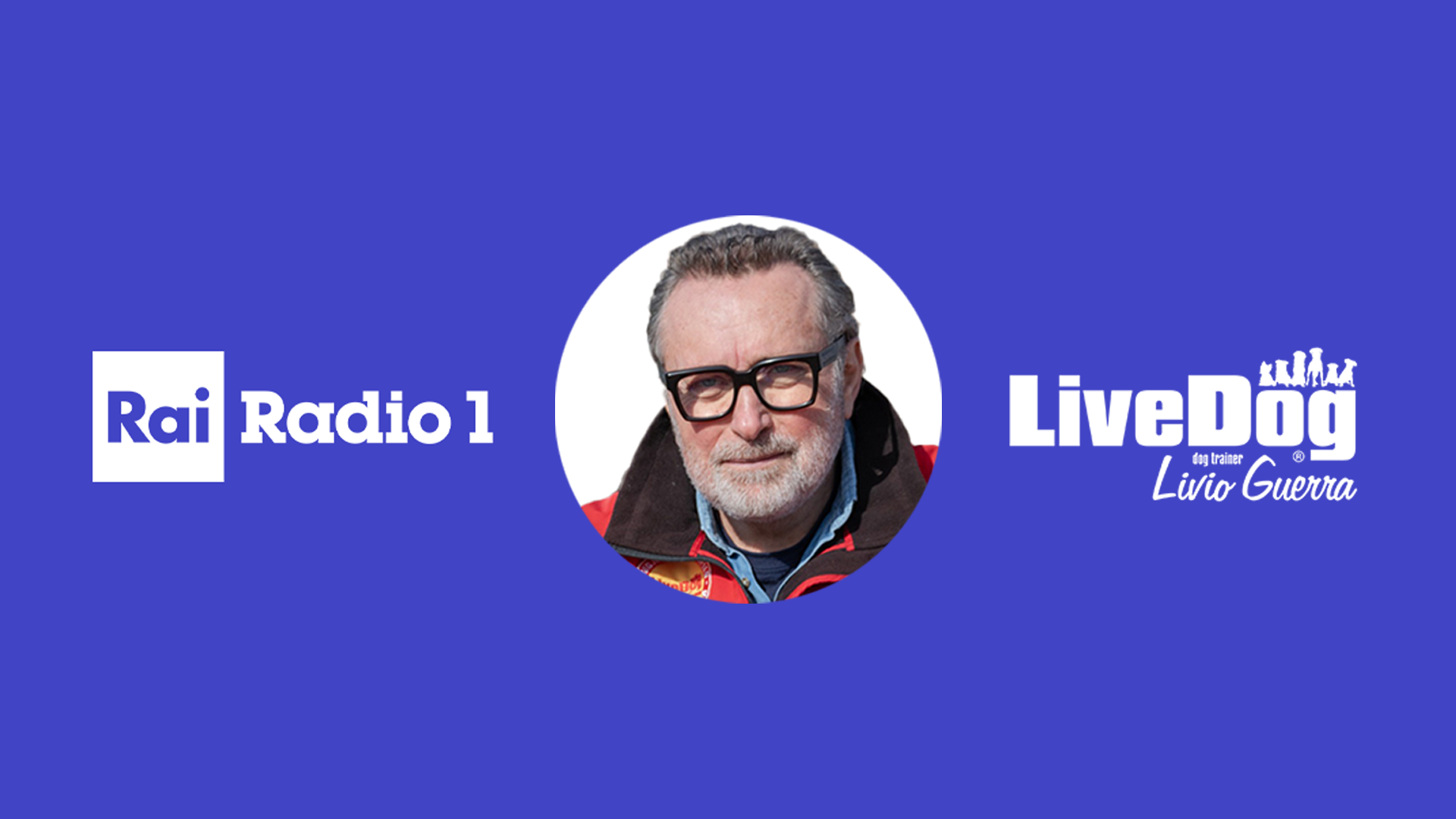 Un uomo di mezza età con gli occhiali e il giubbotto è raffigurato tra il logo di Rai Radio 1 e il logo di LiveDog by trainer Livio Guerra su sfondo blu.